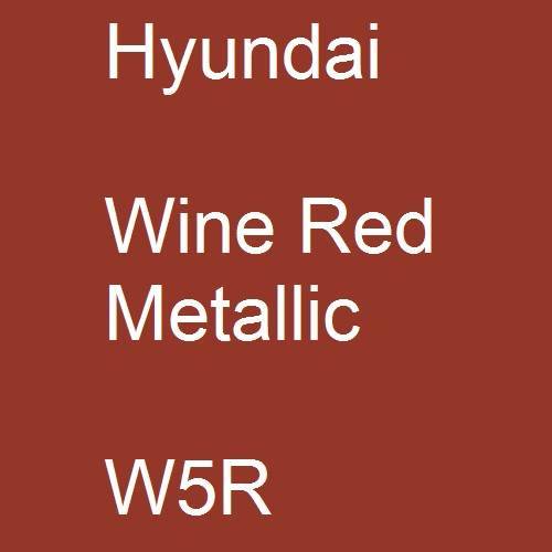 Hyundai, Wine Red Metallic, W5R.